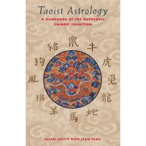 Taoist Astrology: A Handbook of the Authentic Chinese Tradition