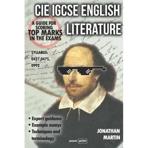 CIE IGCSE English Literature: A guide for scoring top marks in the exams