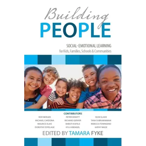 Building People: Social-Emotional Learning for Kids, Families, Schools & Communities