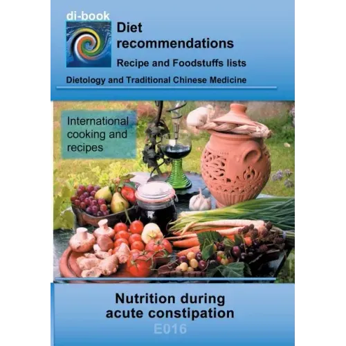 Nutrition during acute constipation: E016 DieteticsS - Gastrointestinal tract - Small intestine and large intestine - Acute constipation
