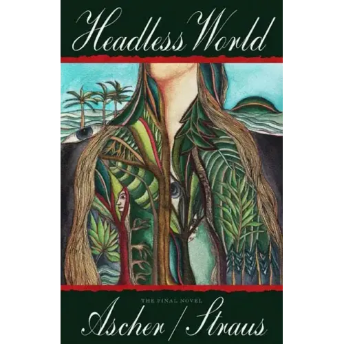 Headless World: Or, the Problem of Time: A Novel