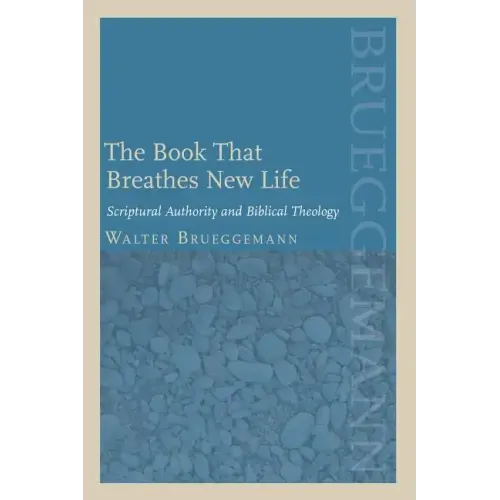 The Book That Breathes New Life: Scriptural Authority and Biblical Theology