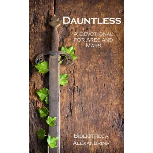 Dauntless: A Devotional for Ares and Mars