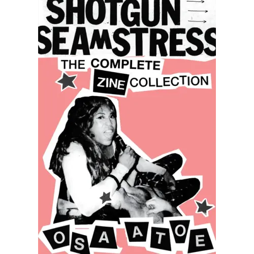 Shotgun Seamstress: An Anthology