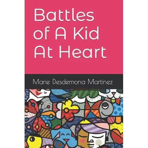 Battles of A Kid At Heart