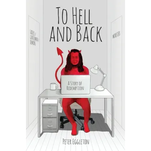 To Hell and Back -- a Story of Redemption