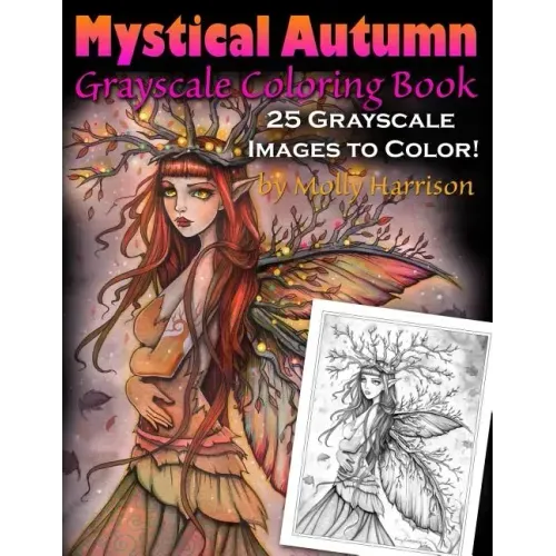 Mystical Autumn Grayscale Coloring Book: Witches, Fairies and More!