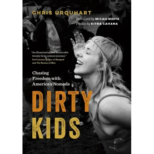Dirty Kids: Chasing Freedom with America's Nomads