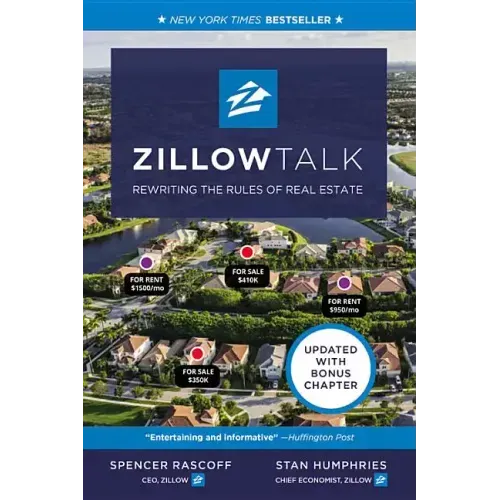 Zillow Talk: Rewriting the Rules of Real Estate