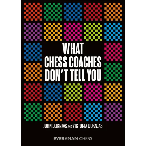 What Chess Coaches Don't Tell You