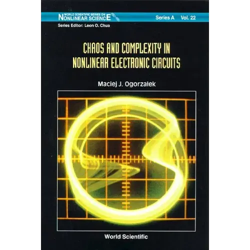 Chaos and Complexity in Nonlinear Electronic Circuits