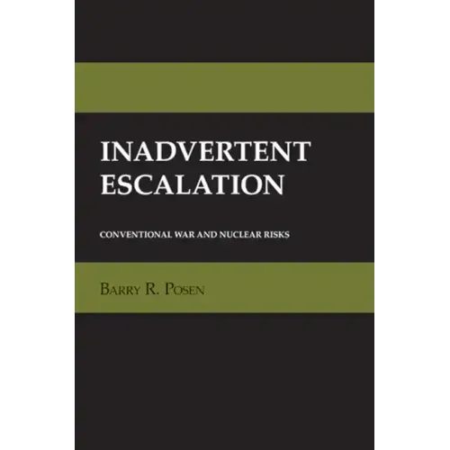 Inadvertent Escalation: Conventional War and Nuclear Risks