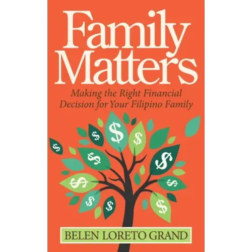 Family Matters: Making the Right Financial Decision for Your Filipino Family