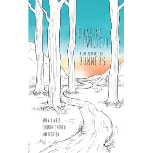 Chasing Twilight: A Joy Journal for Runners