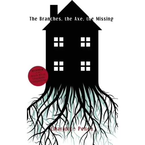 The Branches, The Axe, The Missing