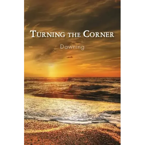 Turning the Corner: Dawning