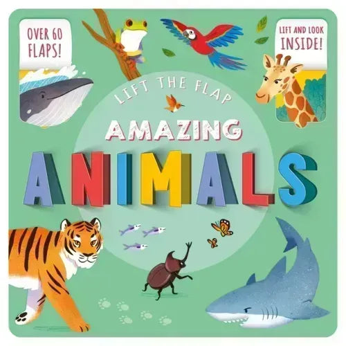 Amazing Animals: Lift-The-Flap Fact Book
