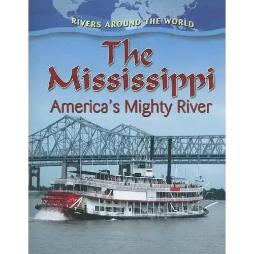 The Mississippi: America's Mighty River