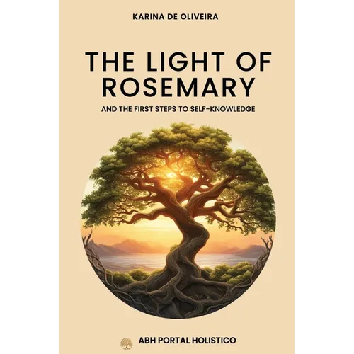 The Light Of Rosemary: The First Steps to Self-knowledge