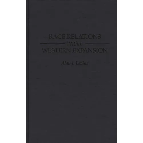 Race Relations Within Western Expansion