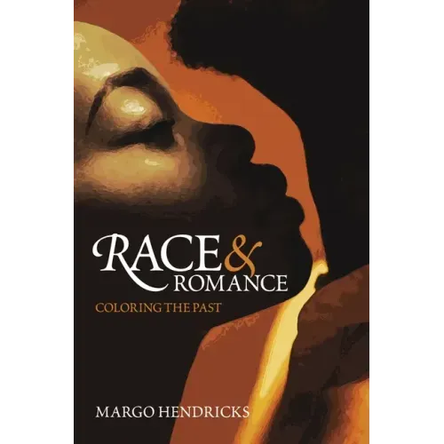 Race and Romance: Coloring the Past