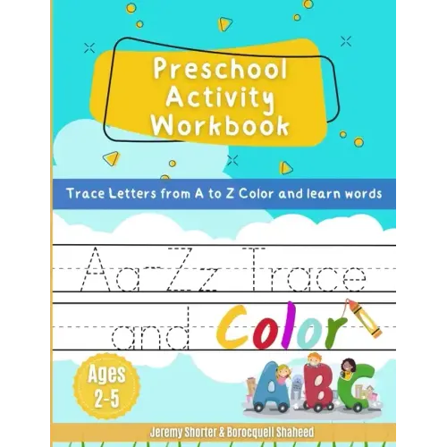 Preschool Activity Workbook: Trace Letters from A to Z Color & learn words Ages 2-5