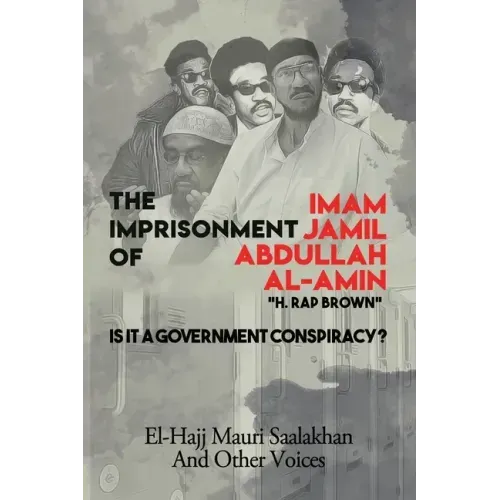 The Imprisonment of Imam Jamil Abdullah Al-Amin: Is It A Government Conspiracy?