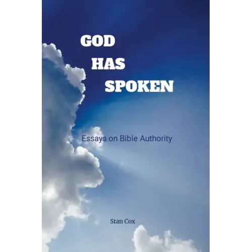 God Has Spoken: Essays on Bible Authority