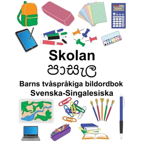 Svenska-Singalesiska Skolan/පාසැල Barns tvåspråkiga bildordbok
