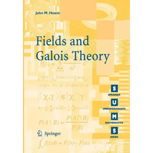 Fields and Galois Theory