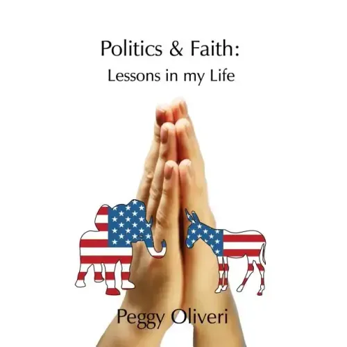 Politics and Faith: Lessons in my Life