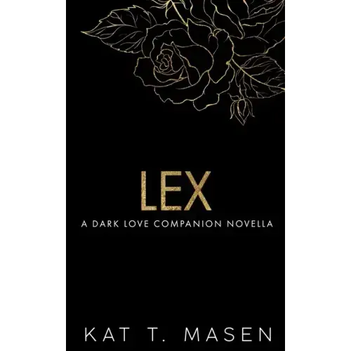 Lex: A Dark Love Series Companion Novella
