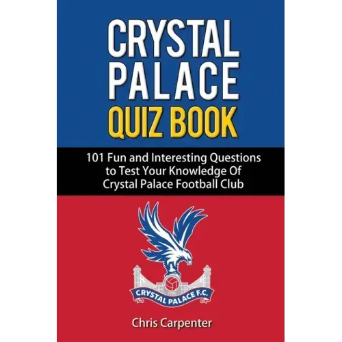Crystal Palace Quiz Book