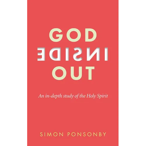 God Inside Out: An In-Depth Study of the Holy Spirit