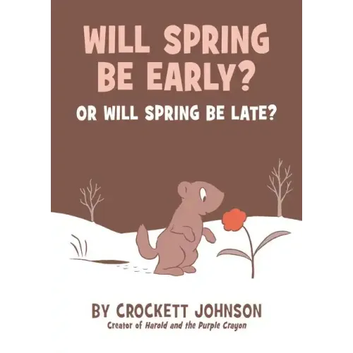 Will Spring Be Early? or Will Spring Be Late?