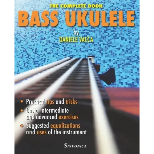 Bass Ukulele: The Complete Manual