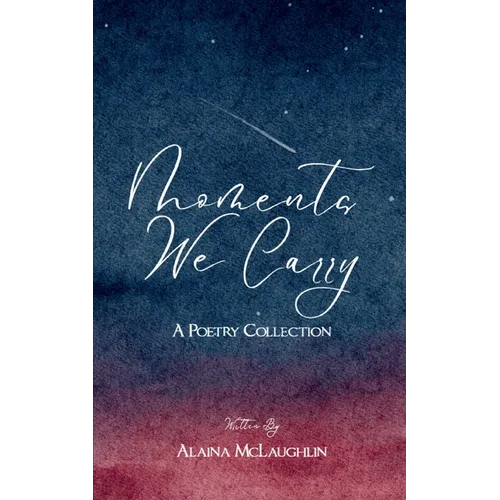 Moments We Carry