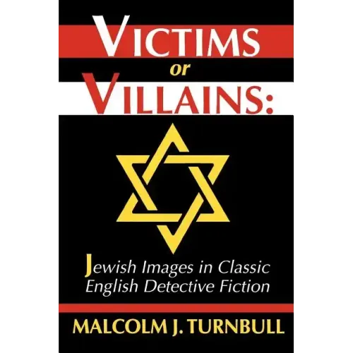 Victims or Villains: Jewish Images in Classic English Detective Fiction