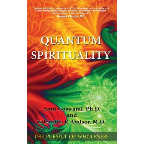 Quantum Spirituality: The Pursuit of Wholeness