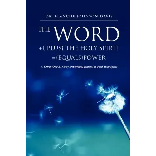The Word +{ plus} The Holy Spirit ={equals}POWER