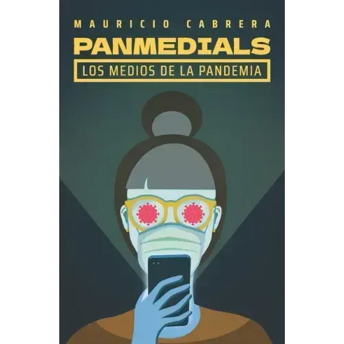 Panmedials: Los medios de la pandemia