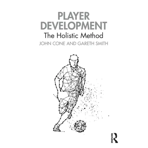 Player Development: The Holistic Method