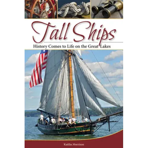 Tall Ships: History Comes to Life on the Great Lakes