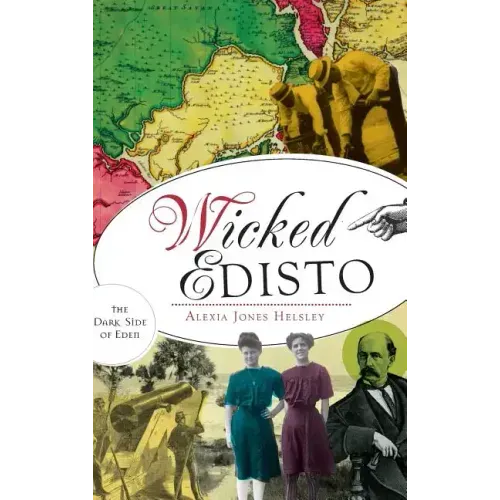 Wicked Edisto: The Dark Side of Eden