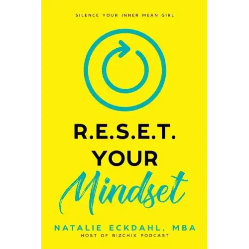 Reset Your Mindset: Silence Your Inner Mean Girl
