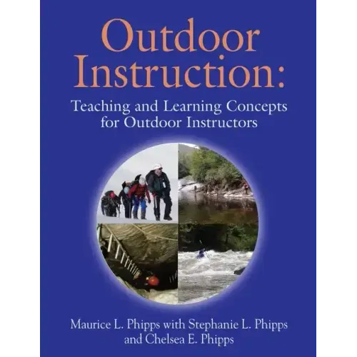 Outdoor Instruction: Teaching and Learning Concepts for Outdoor Instructors