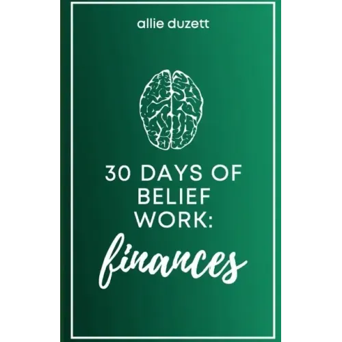 30 Days of Belief Work: Finances