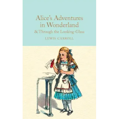 Alice's Adventures in Wonderland & Through the Looking-Glass