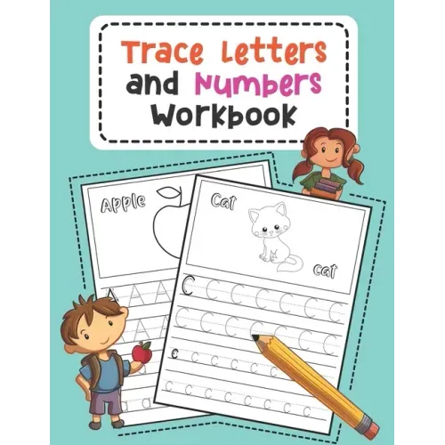Trace Letters and Numbers Workbook: Learn How to Write Alphabet Upper and Lower Case and Numbers (Volume 3)