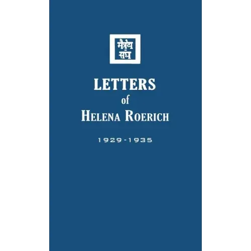 Letters of Helena Roerich I: 1929-1935
